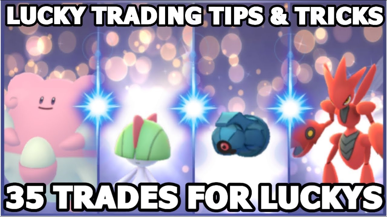 35 TRADES FOR LUCKY POKEMON IN POKEMON GO LUCKY TRADING TIPS & TRICKS