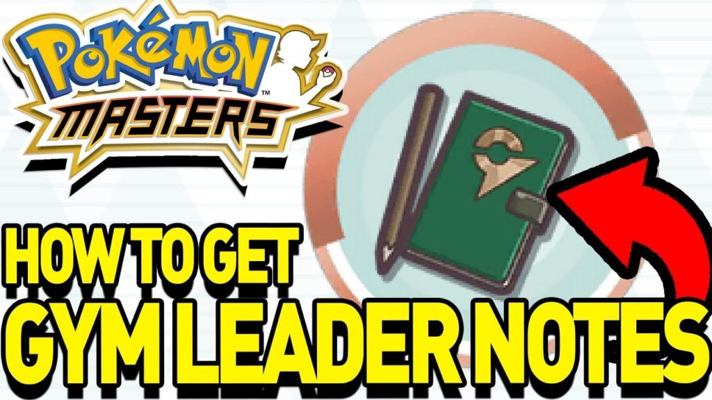 IMPORTANT! How to Get GYM LEADER NOTES in POKEMON MASTERS!