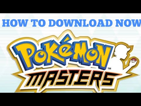 HOW TO DOWNLOAD & PLAY POKEMON MASTERS NOW