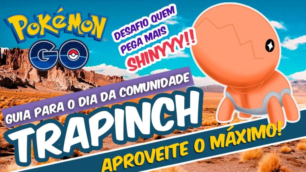 GUIA DIA DA COMUNIDADE TRAPINCH DICAS E ANÁLISE | POKEMON GO