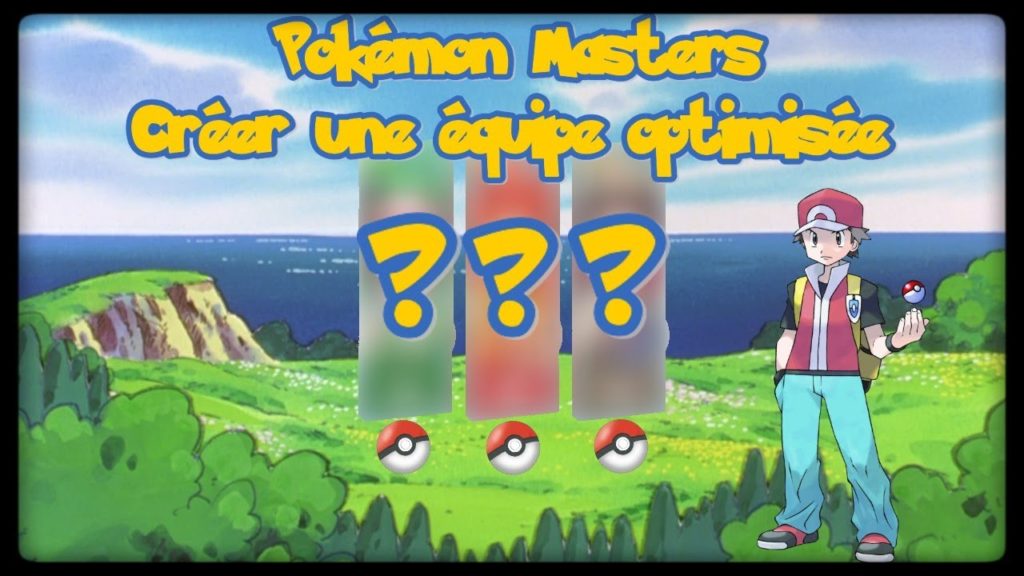 Créer une team optimisée/adaptée ! Pokémon Masters
