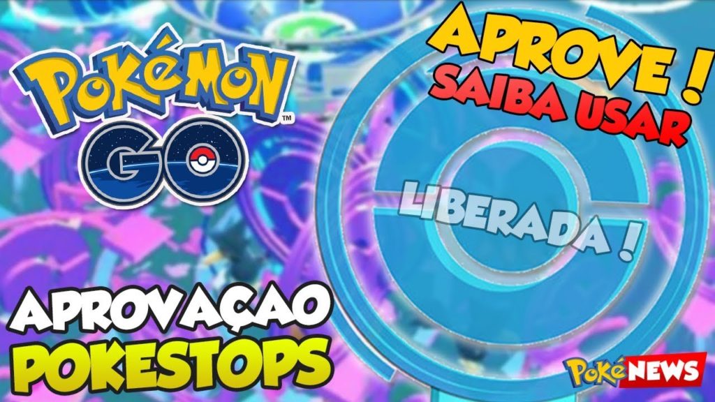 APROVAÇÃO DE POKESTOP LIBERADA! SAIBA USAR! - Pokémon Go | PokeDicas
