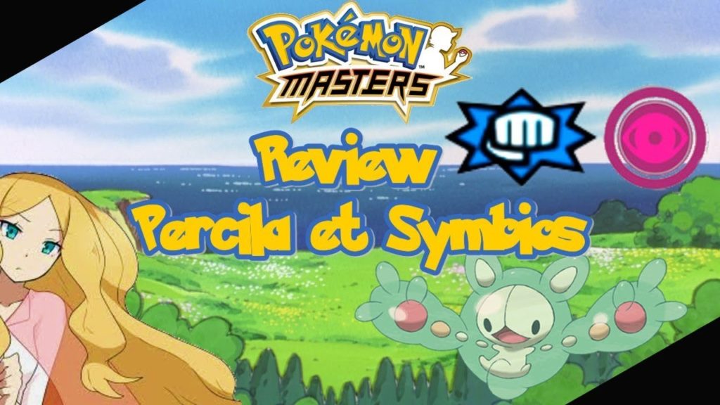 Review de Percila et Symbios , du solide! Pokémon Masters