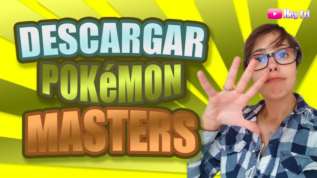 DESCARGAR Pokémon MASTERS APK | HeyFri Pokétuber | Android Pokémon