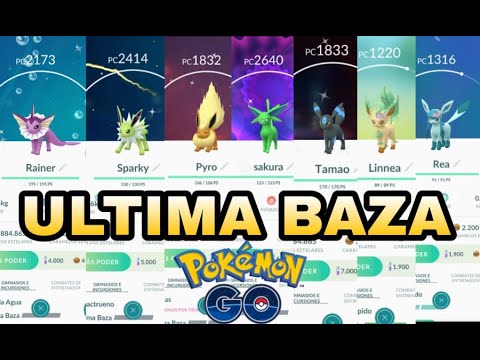 ¡CONSIGUE TODAS LAS EVOLUCIONES DE EEVEE CON ULTIMA BAZA! POKEMON GO 🔥