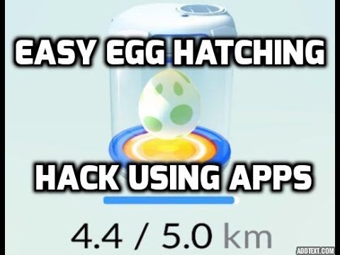 Hack Hatching Eggs In Pokemon GO Without Walking [Root]-Not By Any Physical Means