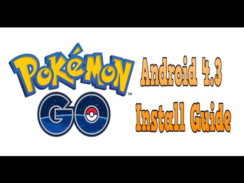 How to install Pokemon GO on Android 4.3 Jellybean Devices