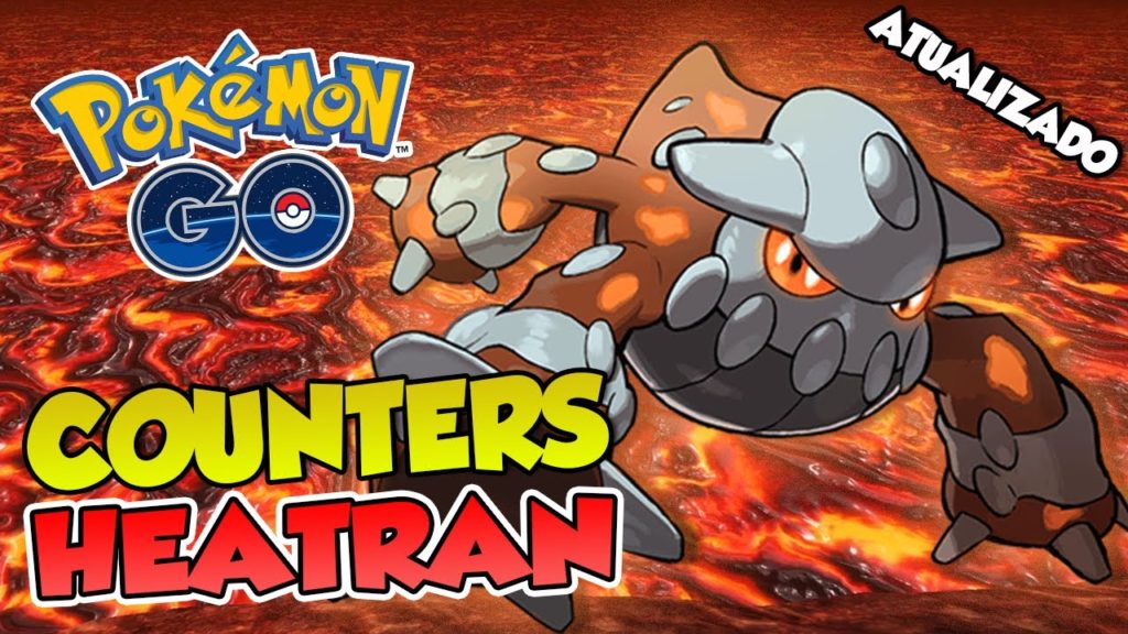 COUNTERS HEATRAN ATUALIZADOS! (JAN/20) -  Pokémon Go | PokeDicas