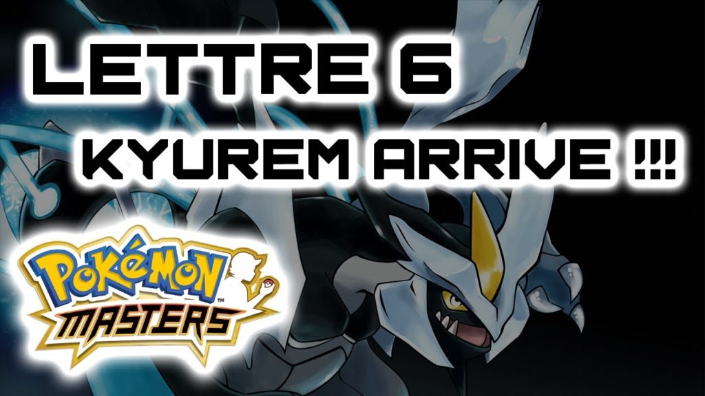NEWS ET ANALYSE LETTRE 6 | KYUREM ARRIVE 😱 | INCROYABLE | POKEMON MASTERS