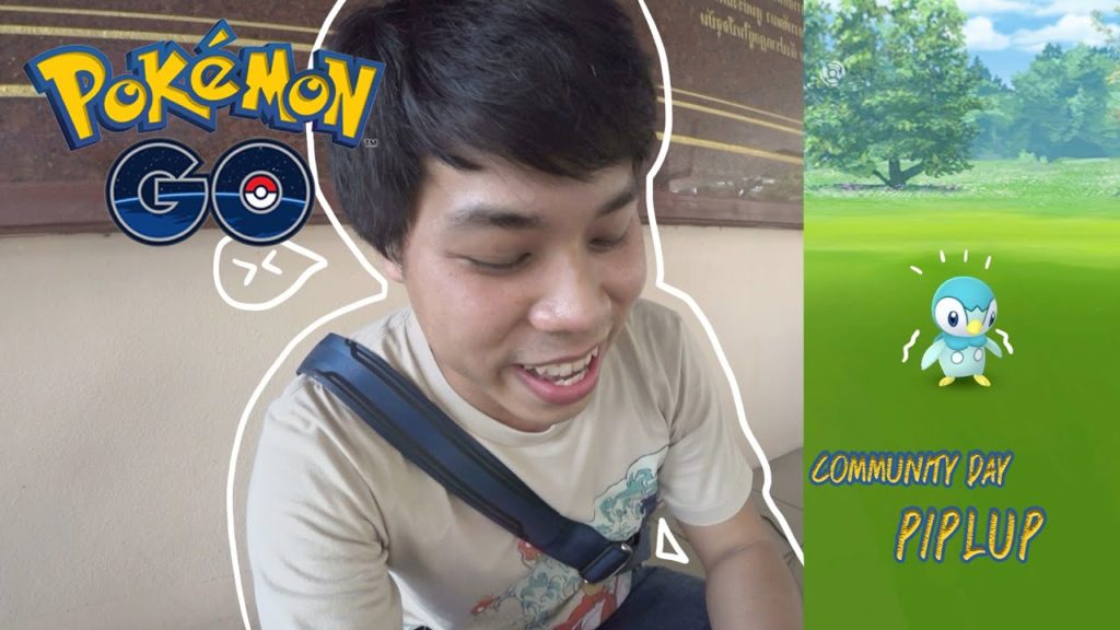 Pokemon Go ไทย ไทย EP.48 - Community Day - Piplup เจ้าแพนกวิ้นน้อยผู้เติบโตสู่ DC (ผิดเรื่อง อิอิอิ)