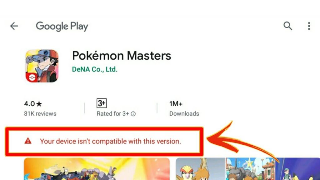 Pokemon Masters Game Your Device Is Not Compatible This Version Problem Fix ?