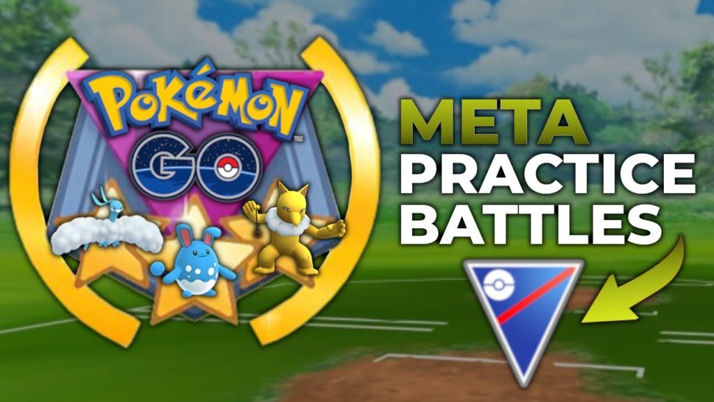 GO BATTLE LEAGUE META PRACTICE BATTLES | POKEMON GO PVP GREAT LEAGUE