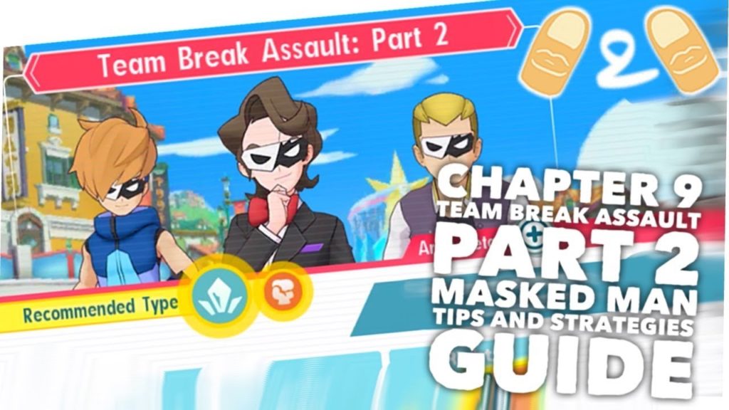 Pokémon Masters Chapter 9 Team Break Assault Masked Man Boss Part 2 Tips and Strategies Guide