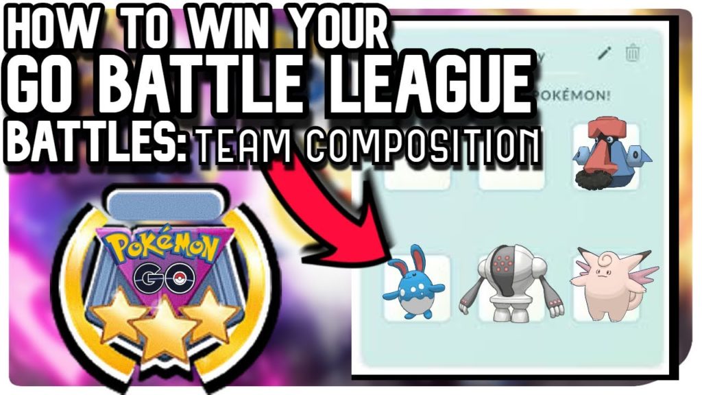 HOW TO WIN YOUR GO BATTLE LEAGUE BATTLES: TEAM COMPOSITION | POKEMON GO PVP