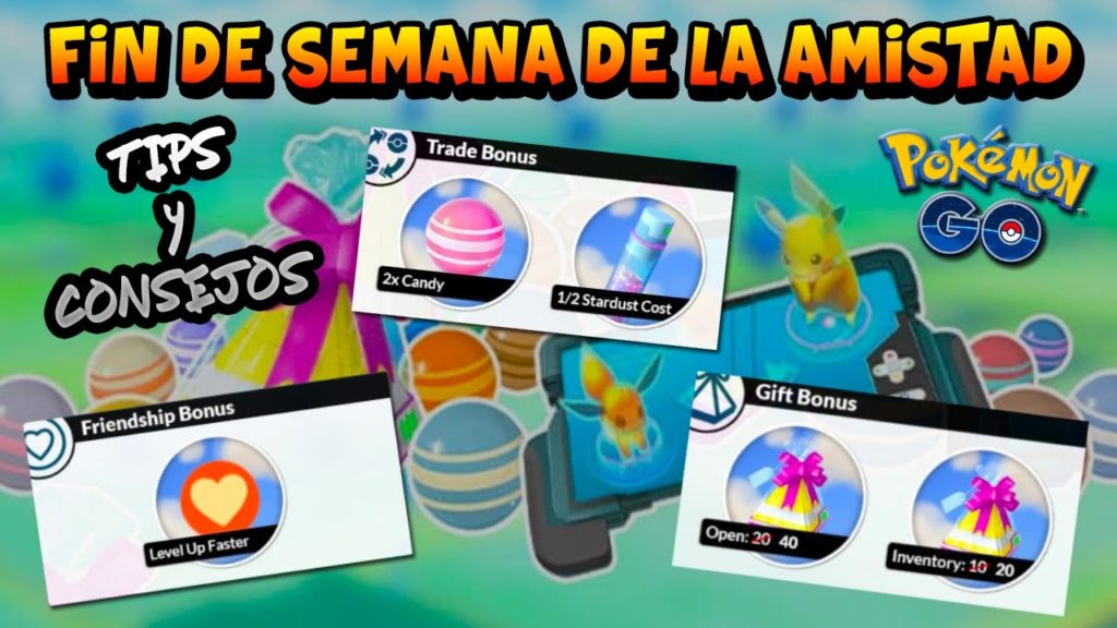 APROVECHA ESTE FIN DE SEMANA DE LA AMISTAD en POKÉMON GO! EVENTO, HORARIO, BONUS Y CONSEJOS