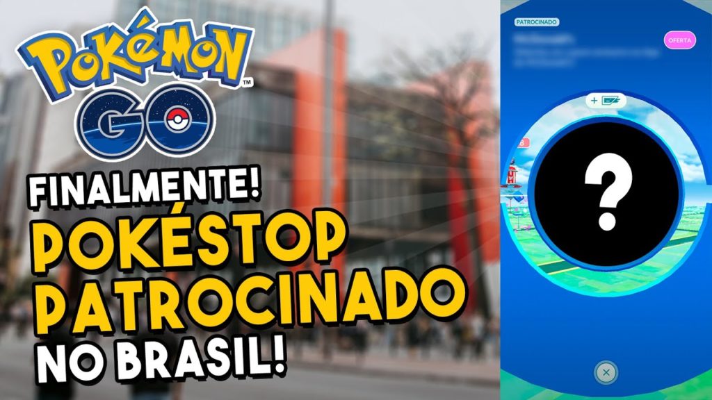2.500 novos Pokéstops! FINALMENTE! Pokéstops patrocinados chegando no Brasil! | Pokémon GO