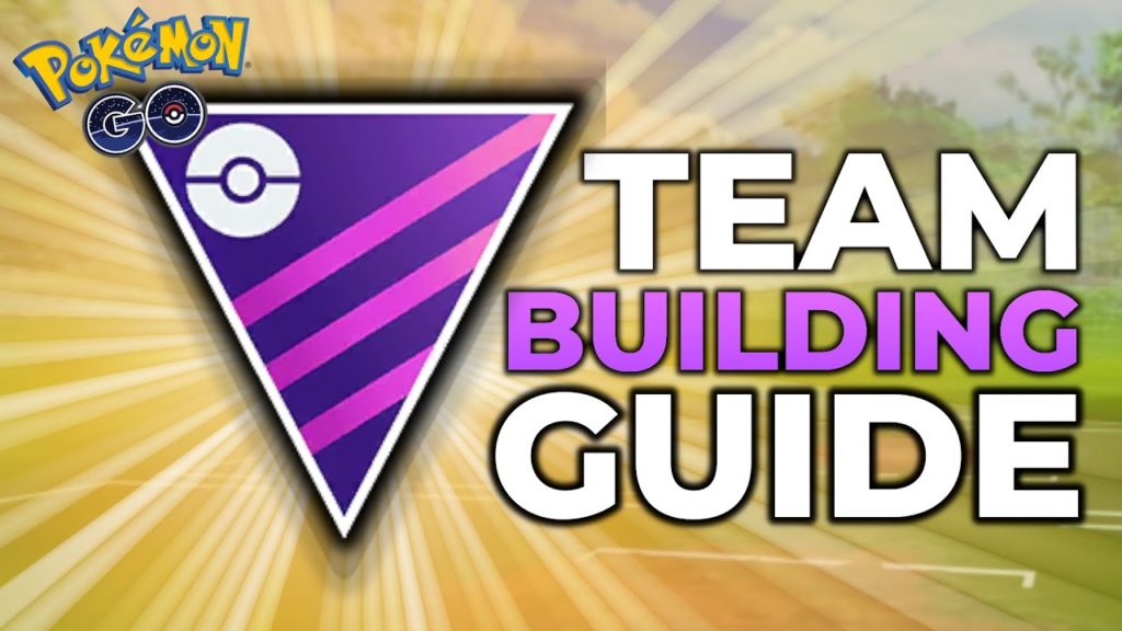 MASTER LEAGUE TEAM BUILDING GUIDE | POKEMON GO BATTLE LEAGUE PVP