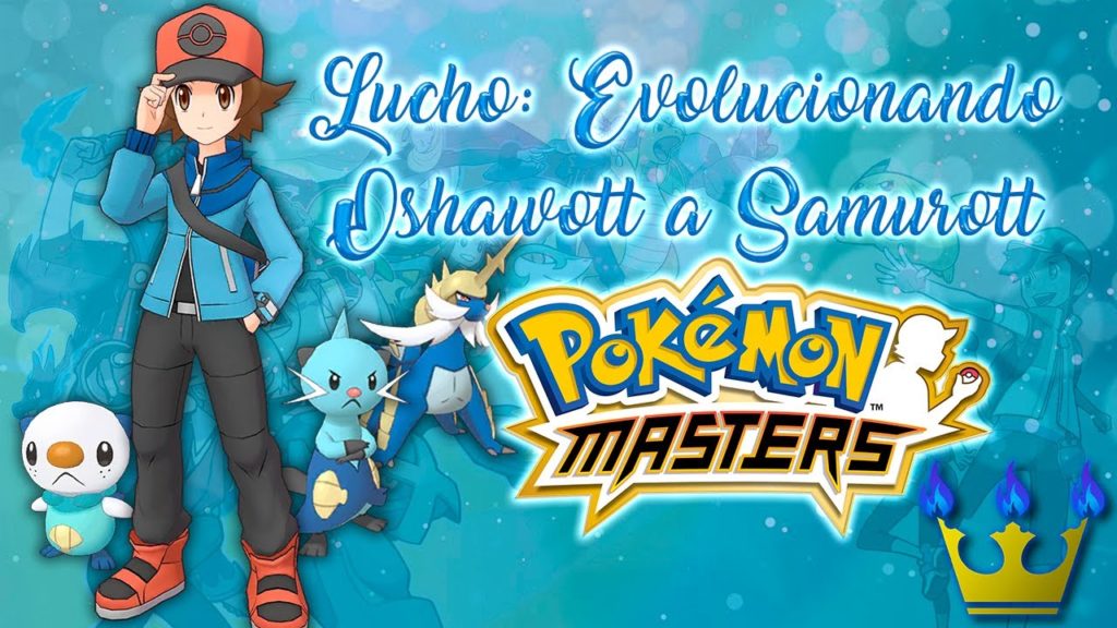 💧!EVOLUCIONANDO! LUCHO Y SAMUROTT - Pokémon Masters