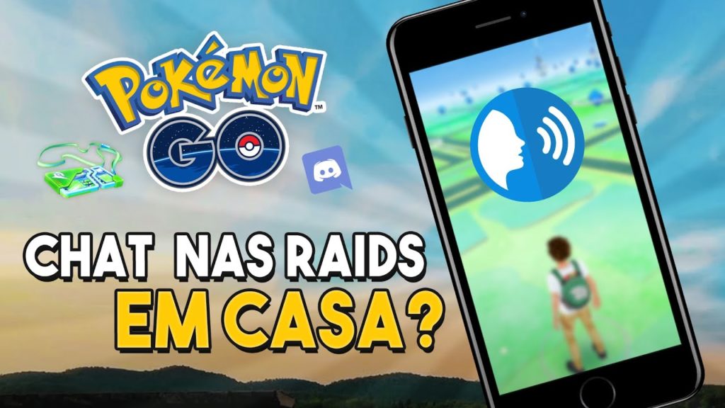 VAZOU: Chat de voz e texto no Pokémon GO? Organizando Raid em casa!