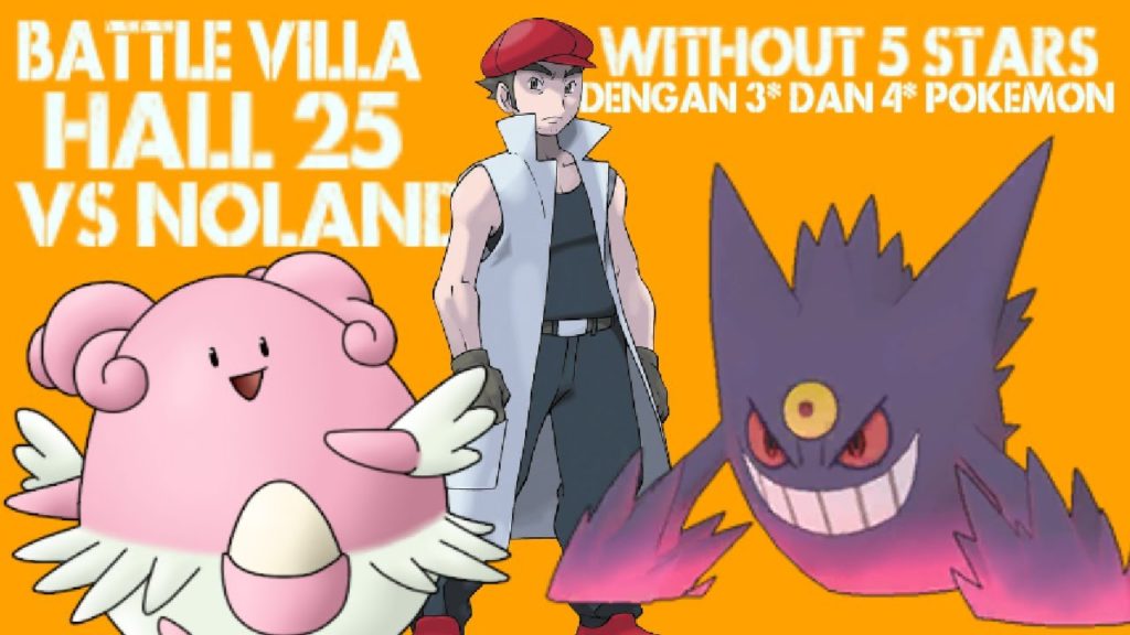 BATTLE VILLA HALL 25 WITHOUT 5 STARS POKEMON VS NOLAND ASEEKK | POKEMON MASTERS