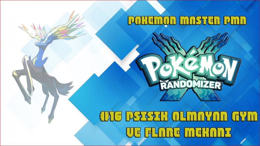 Pokemon X Randomizer - Türkçe - #16: Psişik Olmayan GYM ve Flare Mekanı