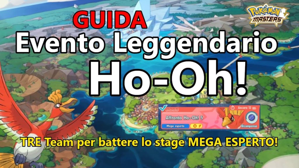 Pokémon Masters - GUIDA all'evento di Ho-Oh + 3 TEAM per battere lo stage Mega Esperto!