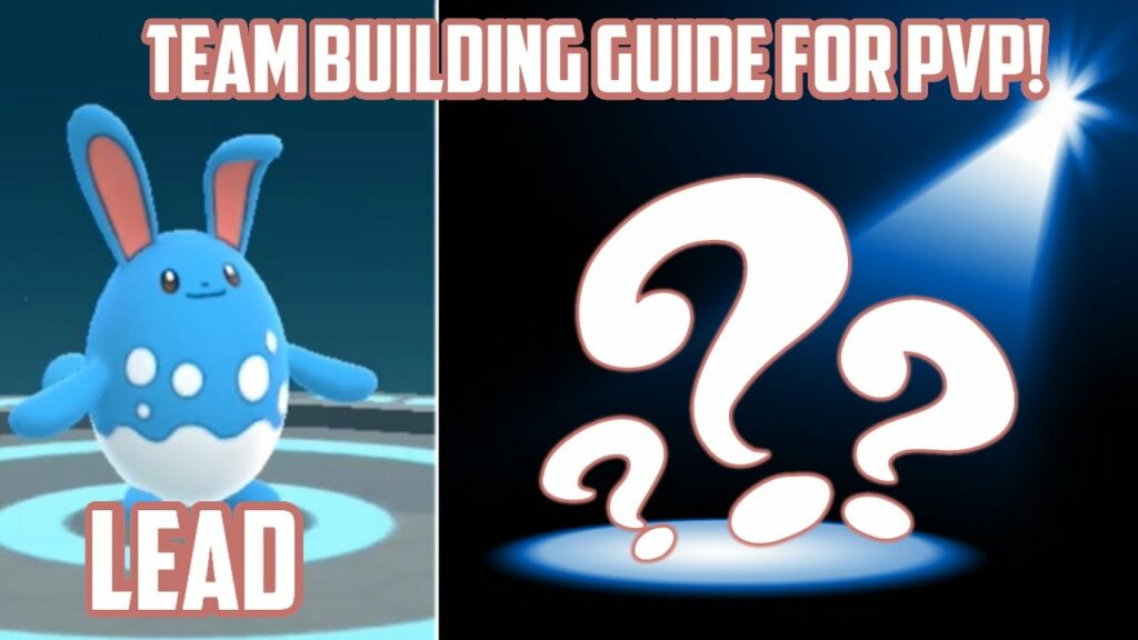 Team Building Guide for PVP in Pokemon GO