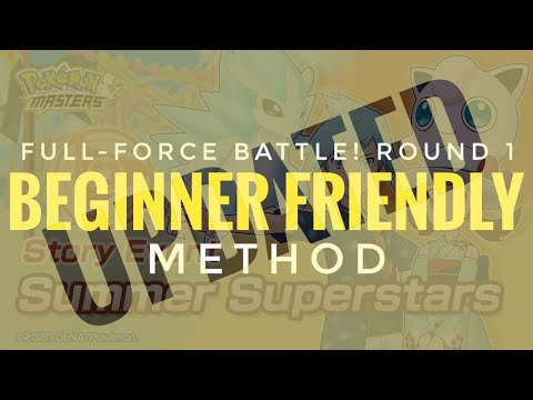 [Pokemon Masters] Summer Superstars (Full-Force Battle! Round 1) - UPDATED BEGINNER FRIENDLY METHOD