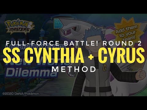 [Pokemon Masters] New World Dilemma (Full-Force Battle! Round 2) - SS Cynthia + Cyrus Method
