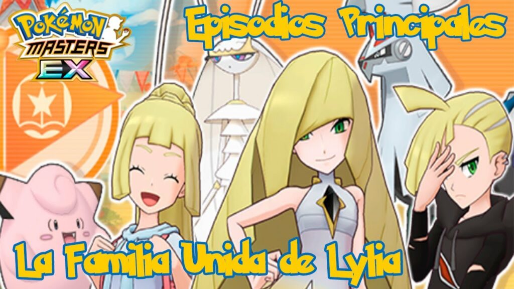 La Familia Unida de Lylia | Episodios Principales | Pokemon Masters EX