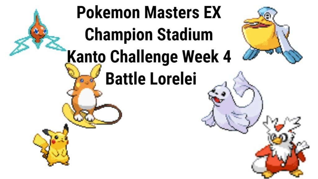 Pokemon Masters EX Champion Stadium Kanto Challenge Week 4 Battle Lorelei