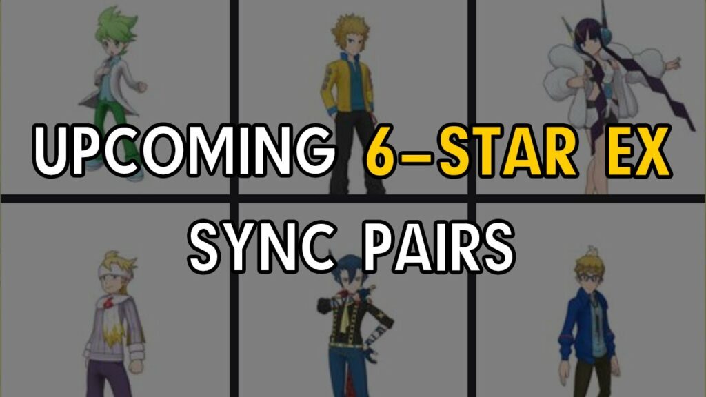 [Pokemon Masters EX] UPCOMING 6-STAR EX SYNC PAIRS!!
