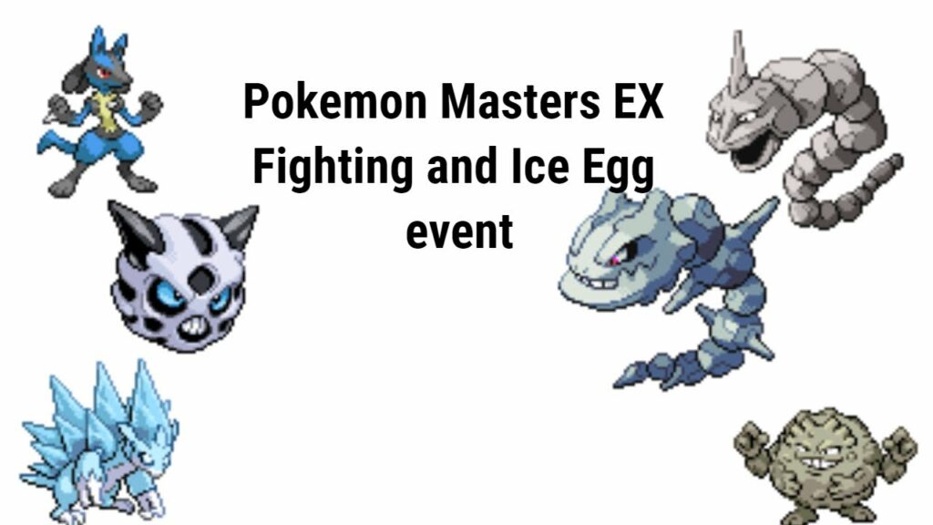Pokemon Masters EX Fighting and Ice Egg event