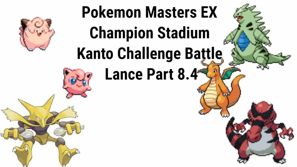 Pokemon Masters EX Champion Stadium Kanto Challenge Battle Lance Part 8.4