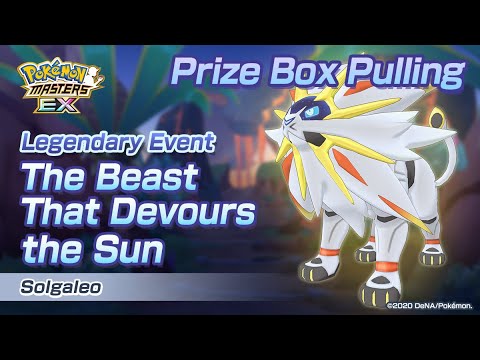 [Pokemon Masters EX] Legendary Event - The Beast That Devours the Sun (Prize Box Pulling)