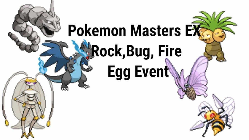 Pokemon Masters EX Rock, Bug, Fire Egg  Event