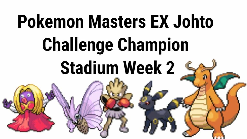 Pokemon Masters EX Johto Challenge Champion Stadium Week 2