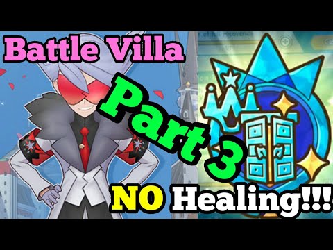Still NO HEALS!!! Part 3 Battle Villa | Pokemon Masters EX