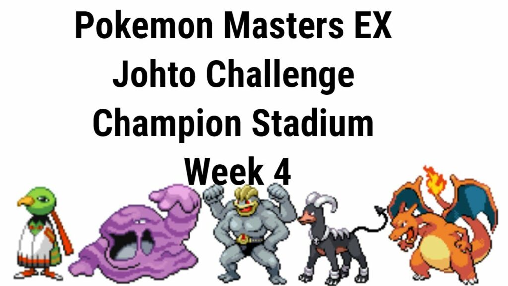 Pokemon Masters EX Johto Challenge Champion Stadium Week 4