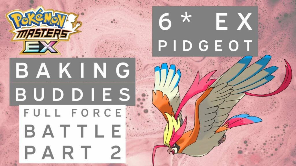 6* EX Pidgeot Baking Buddies | Full Force Battle ROUND 2 | POKEMON MASTERS EX