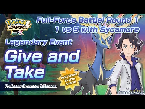 [Pokemon Masters EX] 1 VS 9 SOLO SYCAMORE | Full-Force Battle! Round 1 | Give and Take