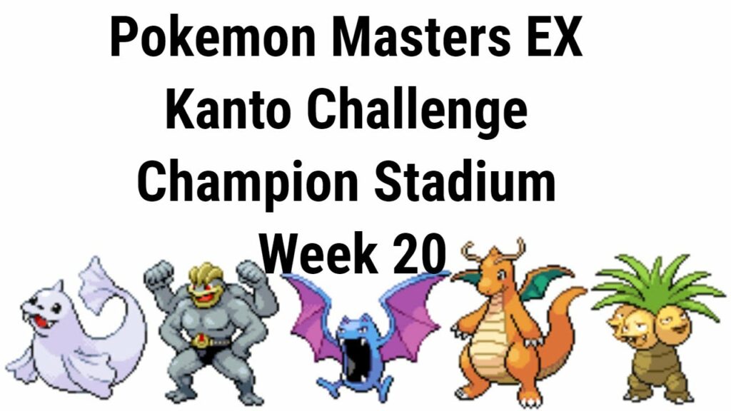 Pokemon Masters EX Kanto Challenge Champion Stadium Week 20