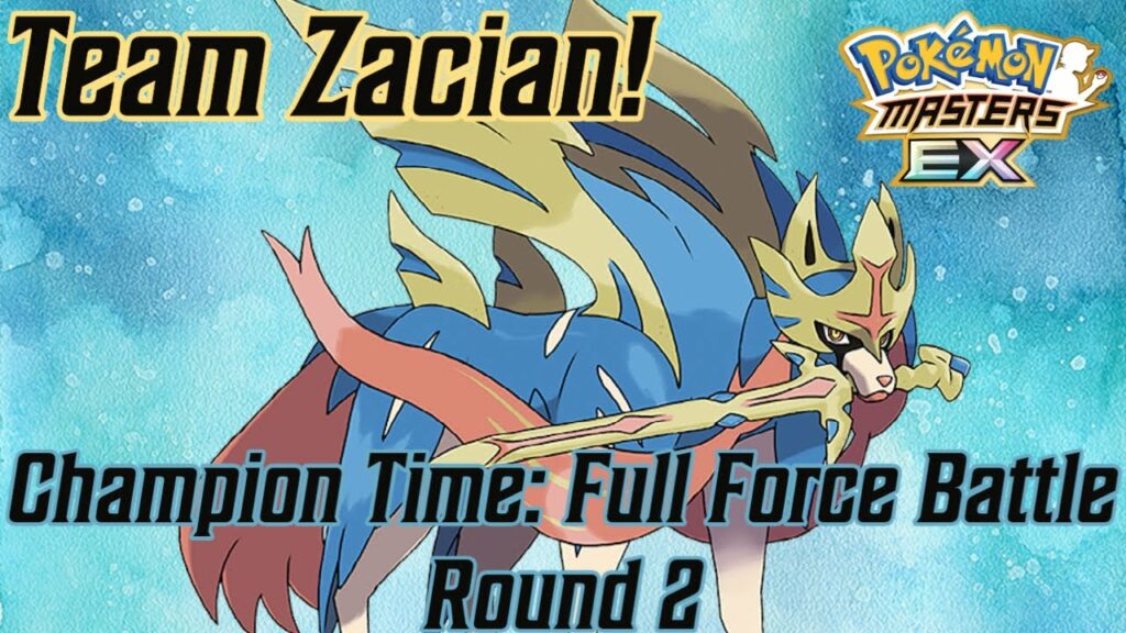 Team Zacian v Champion Time Full Force Battle Round 2 | POKEMON MASTERS EX