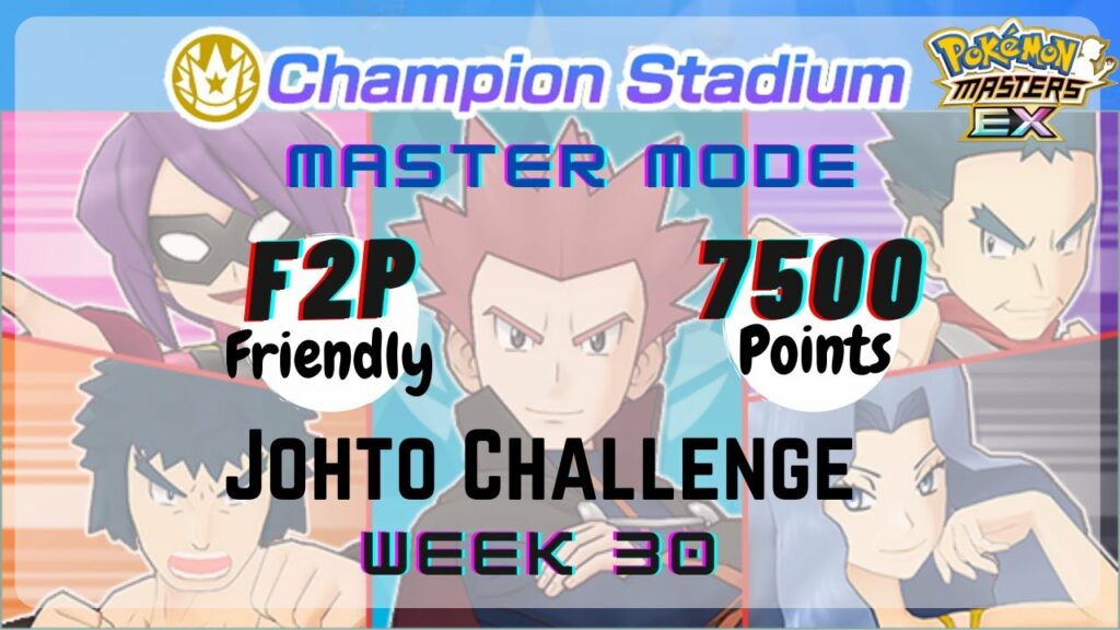 7500 F2P Friendly Run |Master Mode |Johto Challenge - Week 30 |Champion Stadium |Pokemon Masters EX