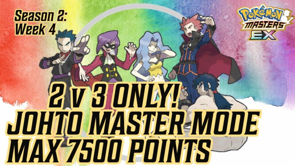 2v3 JOHTO MASTER MODE - MAX 7500 POINTS - WEEK 4 | POKEMON MASTERS EX