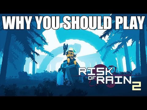 WHY YOU SHOULD PLAY: Risk of Rain 2