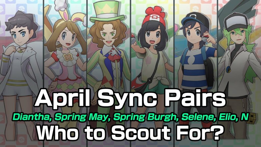 [Pokemon Masters EX] APRIL SYNC PAIRS: Who to Scout For?