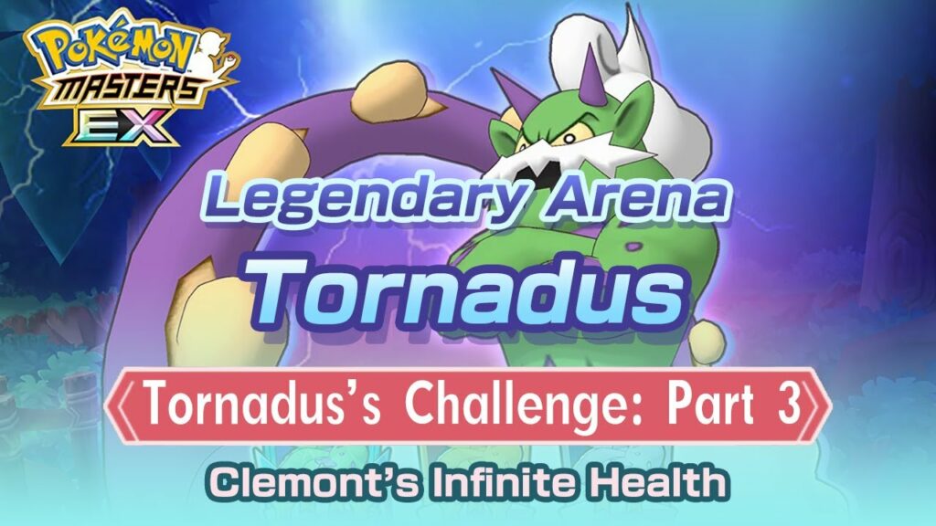 [Pokemon Masters EX] INFINITE HP CLEMONT | Tornadus's Challenge: Part 3 | Legendary Arena