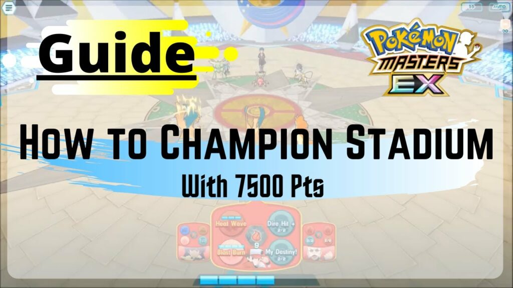 Guide - How to Champion Stadium with 7500 Points | Pokemon Masters EX