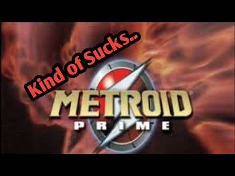 Metroid Prime Kinda Sucks